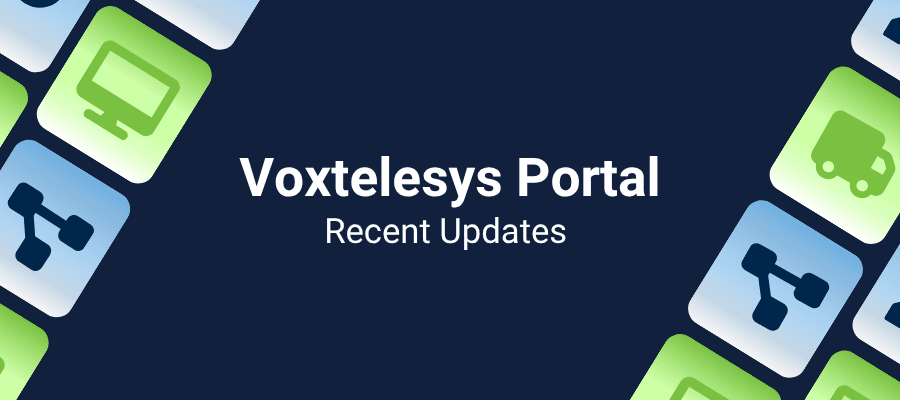 blog Thumbnail for recent updates in the Voxtelesys Portal