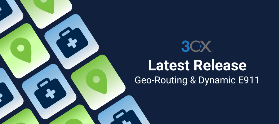 3CX Geo-routing and Dynamic E911 blog thumbnail