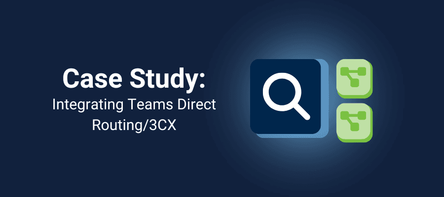 Integrating teams direct routing/3CX case study blog thumbnail